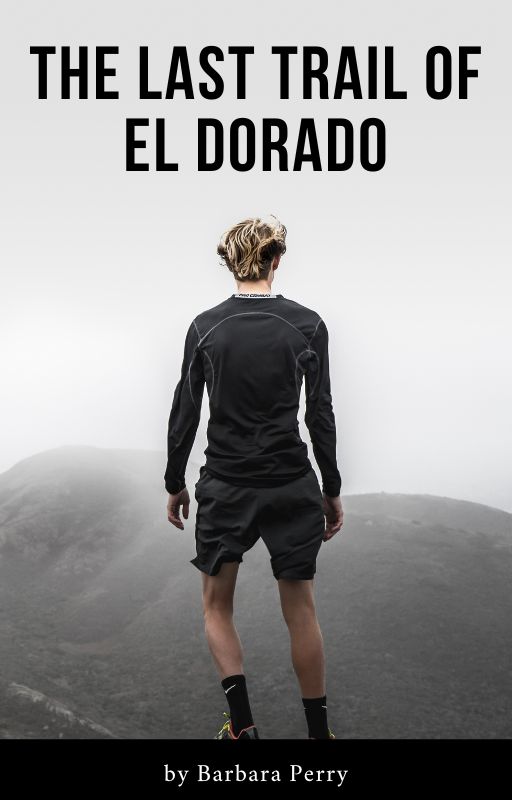 The Last Trail of El Dorado